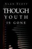 Though Youth Is Gone - Alan Scott - cover