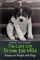 The Last Cry from the Wild - Emily Von Sydow - cover