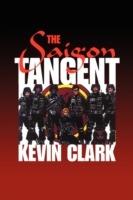 The Saigon Tangent - Kevin Clark - cover