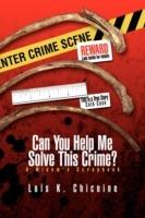 Can You Help Me Solve This Crime? - Lois K Chicoine - cover