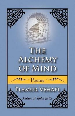 The Alchemy of Mind - Flamur Vehapi - cover