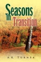 Seasons in Transition - A K Turner - cover