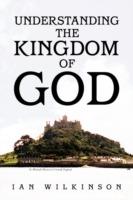 Understanding the Kingdom of God