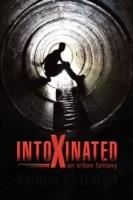 Intoxinated - Kenton E Biffert - cover
