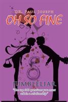 Oh So Fine: Jumbleliar - Paul L Joseph - cover
