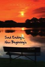 Sad Ending S, New Beginning S: It's All Good
