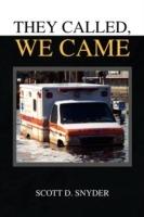 They Called, We Came - Scott D Snyder - cover