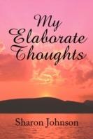 My Elaborate Thoughts - Sharon Johnson - cover