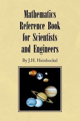 Mathematics Reference Book for Scientists and Engineers - J H Heinbockel - cover