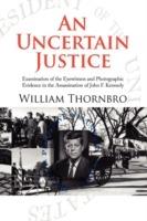 An Uncertain Justice - William Thornbro - cover