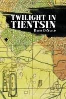 Twilight in Tientsin - David Desauld - cover