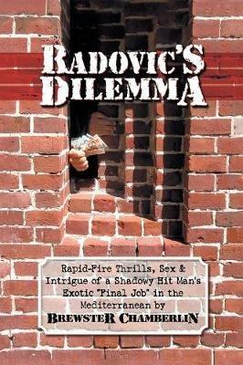 Radovic's Dilemma: A Mediterranean Thriller - Brewster Chamberlin - cover