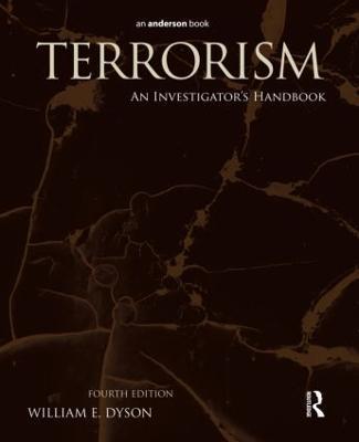 Terrorism: An Investigator's Handbook - William E. Dyson,William Dyson - cover