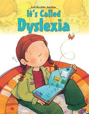 It's Called Dyslexia - Jennifer Moore-Mallinos - cover