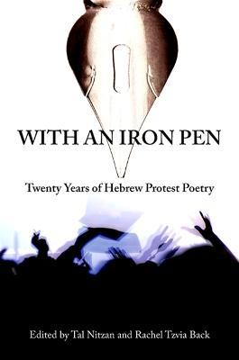 With an Iron Pen: Twenty Years of Hebrew Protest Poetry - cover