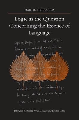 Logic as the Question Concerning the Essence of Language - Martin Heidegger - cover
