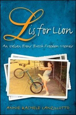 L Is for Lion: An Italian Bronx Butch Freedom Memoir - Annie Rachele Lanzillotto - cover
