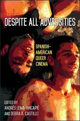 Despite All Adversities: Spanish-American Queer Cinema - cover
