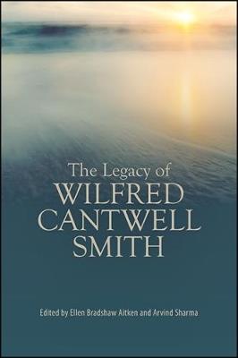 The Legacy of Wilfred Cantwell Smith - cover