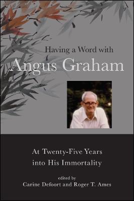 Having a Word with Angus Graham: At Twenty-Five Years into His Immortality - cover