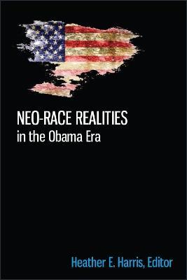 Neo-race Realities in the Obama Era - cover