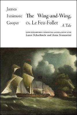 The Wing-and-Wing, Or Le Feu-Follet: A Tale - James Fenimore Cooper - cover
