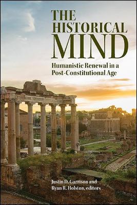 The Historical Mind: Humanistic Renewal in a Post-Constitutional Age - cover