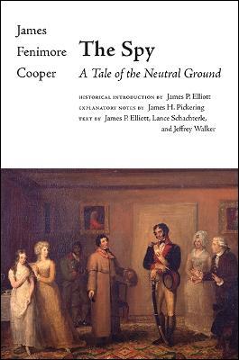 The Spy: A Tale of the Neutral Ground - James Fenimore Cooper - cover