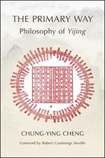 The Primary Way: Philosophy of Yijing
