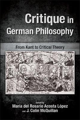 Critique in German Philosophy: From Kant to Critical Theory - cover