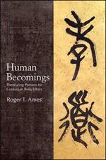 Human Becomings: Theorizing Persons for Confucian Role Ethics