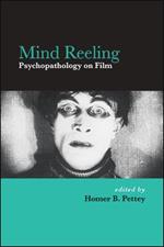 Mind Reeling: Psychopathology on Film