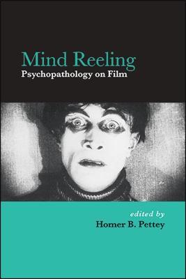 Mind Reeling: Psychopathology on Film - cover