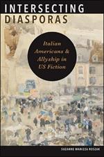 Intersecting Diasporas: Italian Americans and Allyship in US Fiction