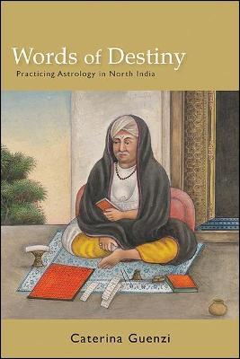 Words of Destiny: Practicing Astrology in North India - Caterina Guenzi - cover