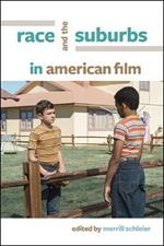 Race and the Suburbs in American Film