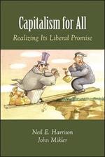 Capitalism for All: Realizing Its Liberal Promise
