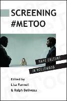 Screening #MeToo: Rape Culture in Hollywood - cover