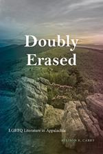 Doubly Erased: LGBTQ Literature in Appalachia