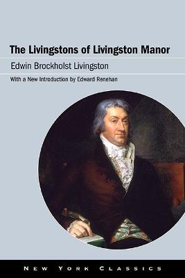The Livingstons of Livingston Manor - Edwin Brockholst Livingston - cover