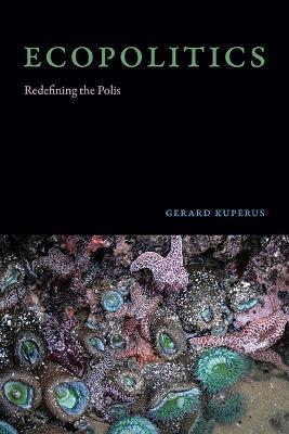 Ecopolitics: Redefining the Polis - Gerard Kuperus - cover
