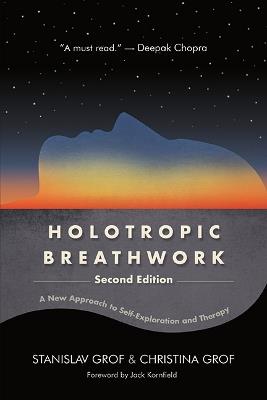 Holotropic Breathwork, Second Edition: A New Approach to Self-Exploration and Therapy - Stanislav Grof,Christina Grof - cover