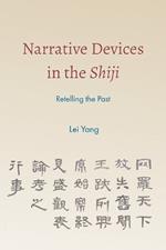 Narrative Devices in the Shiji: Retelling the Past