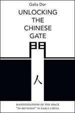Unlocking the Chinese Gate: Manifestations of the Space 