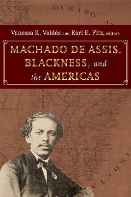 Machado de Assis, Blackness, and the Americas - cover
