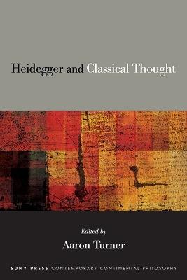 Heidegger and Classical Thought - cover