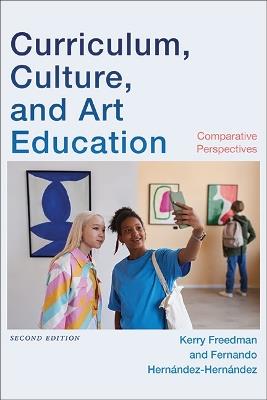 Curriculum, Culture, and Art Education: Comparative Perspectives - cover