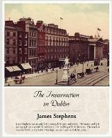 The Insurrection in Dublin - James Stephens - cover