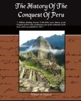 The History Of The Conquest Of Peru - William H Prescott - cover