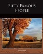 Fifty Famous People